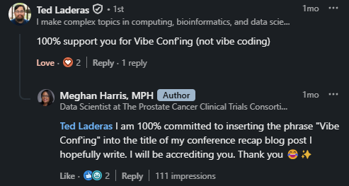 Screenshot of social media conversation between Ted Laderas and Meghan Harris, MPH. Ted's post reads '100% support you for Vibe Conf'ing (not vibe coding)'. Meghan Harris replies 'Ted Laderas I am 100% committed to inserting the phrase 'Vibe Conf'ing' into the title of my conference recap blog post I hopefully will write after accrediting you. Thank you' with laughing and sparkle emojis.